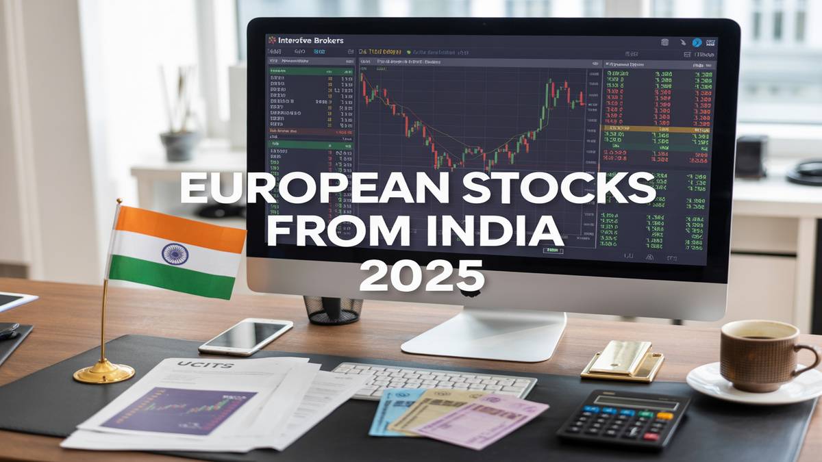 Invest in European Stocks 2025: UCITS Route for Indians