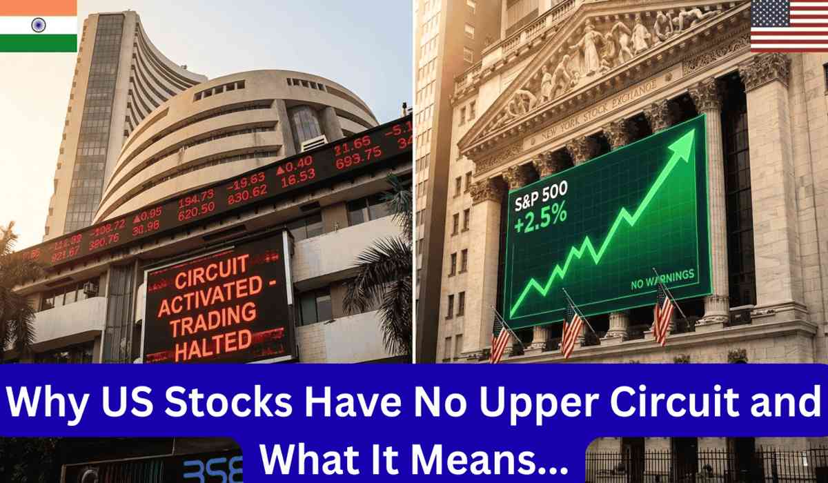Why US Stocks Have No Upper Circuit and What It Means